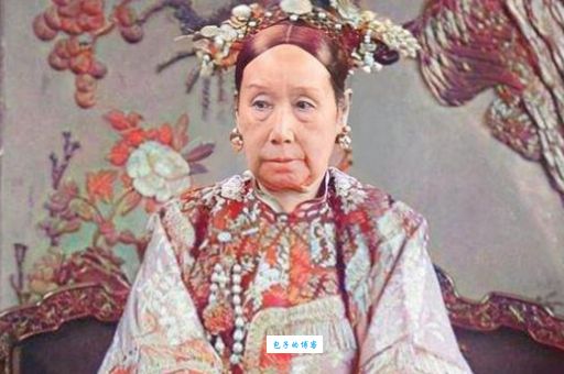 清朝时期的老佛爷是怎么来的(慈禧太后为什么被称为老佛爷)